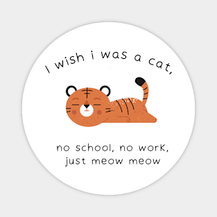 Lazy Cat No School No Work Magnet